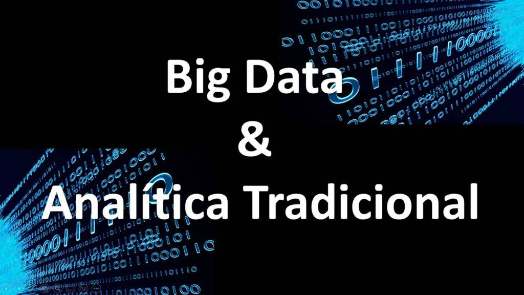 Big data & Analítica tradicional